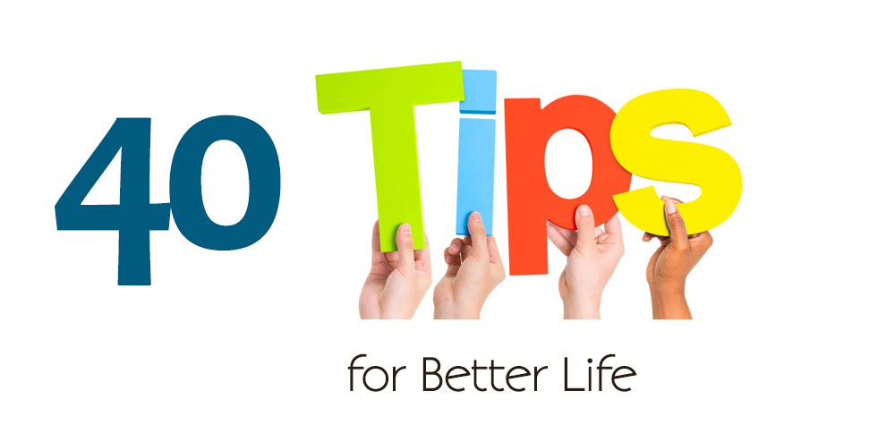 40 Tips for Better Life - Juliet Thomas